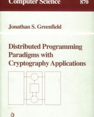 خرید و دانلود نسخه کامل کتاب Distributed Programming Paradigms with Cryptography Applications