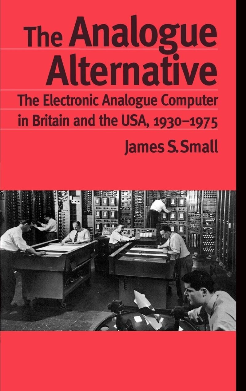 دانلود کتاب The Analogue Alternative: The Electronic Analogue Computer in Britain and the USA, 1930-1975