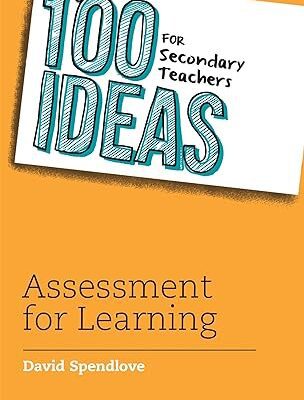 خرید و دانلود نسخه کامل کتاب 100 Ideas for Secondary Teachers: Assessment for Learning (100 Ideas for Teachers, 6) – PDF