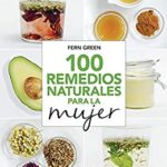 خرید و دانلود نسخه کامل کتاب 100 remedios naturales para la mujer (SALUD) (Spanish Edition) –  +  pdf