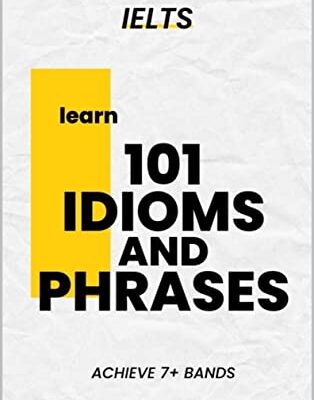 خرید و دانلود نسخه کامل کتاب 101 idioms and phrases ,achieve more than 7 bands in IELTS : learn native vocabulary of English – ٍ + PDF