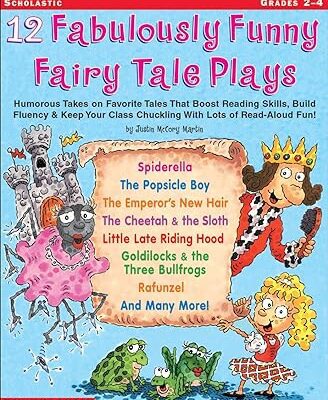 خرید و دانلود نسخه کامل کتاب 12 Fabulously Funny Fairy Tale Plays: Humorous Takes on Favorite Tales That Boost Reading Skills, Build Fluency & Keep Your Class Chuckling With Lots of Read-Aloud Fun! –  Pdf