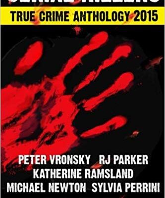 خرید و دانلود نسخه کامل کتاب 2015 Serial Killers True Crime Anthology, Volume II (Annual True Crime Anthology) (Volume 2)