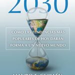 خرید و دانلود نسخه کامل کتاب 2030: Cómo las tendencias actuales darán forma a un nuevo mundo (Criterios) (Spanish Edition) –  +  pdf