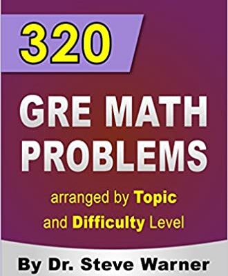 خرید و دانلود نسخه کامل کتاب 320 GRE Math Problems arranged by Topic and Difficulty Level: 160 GRE Questions with Solutions, 160 Additional Questions with Answers – PDF