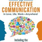 خرید و دانلود نسخه کامل کتاب 4 Essential Keys to Effective Communication in Love, Life, Work–Anywhere!: A How-To Guide for Practicing the Empathic Listening, Speaking, and Dialogue Skills to Achieve Relationship Success Kindle Edition –  +  PDF
