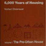 خرید و دانلود نسخه کامل کتاب 6000 years of housing vol Pre-Urban House –  Pdf