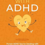 خرید و دانلود نسخه کامل کتاب 7 Vital Parenting Skills for Teaching Kids With ADHD: Proven ADHD Tips for Dealing With Attention Deficit Disorder and Hyperactive Kids –  +  Pdf