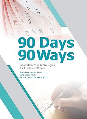 خرید و دانلود نسخه کامل کتاب 90 Days, 90 Ways: Inspiration, Tips & Strategies for Academic Writers – + Pdf