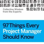 خرید و دانلود نسخه کامل کتاب 97 Things Every Project Manager Should Know: Collective Wisdom from the Experts