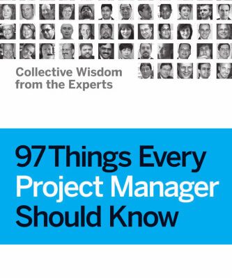 خرید و دانلود نسخه کامل کتاب 97 Things Every Project Manager Should Know: Collective Wisdom from the Experts