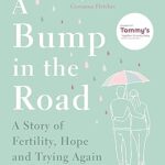 خرید و دانلود نسخه کامل کتاب A Bump in the Road: A Story of Fertility, Hope and Trying Again –  +  Pdf