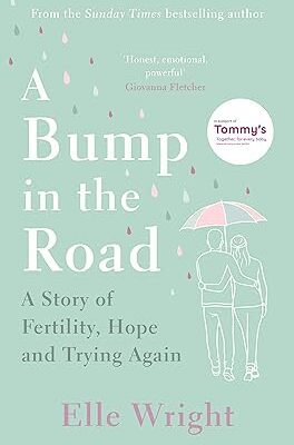 خرید و دانلود نسخه کامل کتاب A Bump in the Road: A Story of Fertility, Hope and Trying Again –  +  Pdf