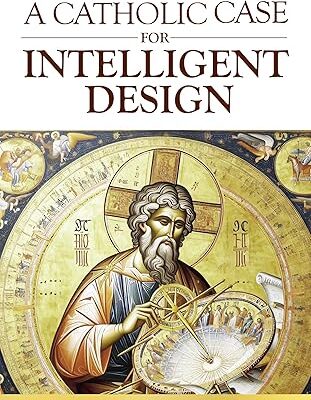 خرید و دانلود نسخه کامل کتاب A Catholic Case for Intelligent Design – + Pdf