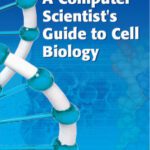 خرید و دانلود نسخه کامل کتاب A computer scientist’s guide to cell biology