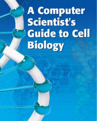 خرید و دانلود نسخه کامل کتاب A computer scientist’s guide to cell biology