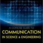 خرید و دانلود نسخه کامل کتاب A Concise Guide to Communication in Science and Engineering (Concise Edition) – PDF