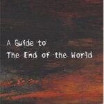 خرید و دانلود نسخه کامل کتاب A Guide to the End of the World: Everything You Never Wanted to Know –  PDF