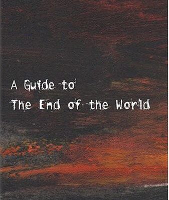خرید و دانلود نسخه کامل کتاب A Guide to the End of the World: Everything You Never Wanted to Know –  PDF
