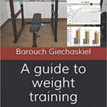 خرید و دانلود نسخه کامل کتاب A guide to weight training: Designing programs and setting goals based on scientific literature