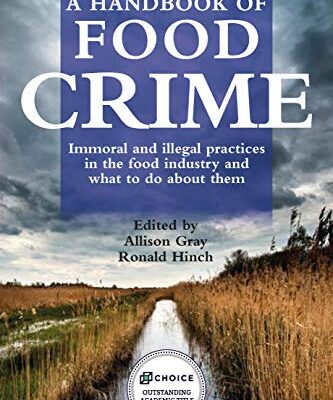 خرید و دانلود نسخه کامل کتاب A Handbook of Food Crime:  Immoral and Illegal Practices in the Food Industry and What to Do About Them [2019] –  PDF