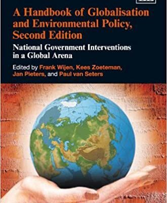 خرید و دانلود نسخه کامل کتاب A Handbook of Globalisation and Environmental Policy, Second Edition:  National Government Interventions in a Global Arena (2nd Edition) [2012] –  PDF
