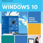 خرید و دانلود نسخه کامل کتاب À la découverte de Windows 10 : Spécial grands débutants