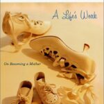 خرید و دانلود نسخه کامل کتاب A Life’s Work: On Becoming a Mother –  +  Pdf
