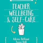 خرید و دانلود نسخه کامل کتاب A Little Guide for Teachers: Teacher Wellbeing and Self-care –  Pdf