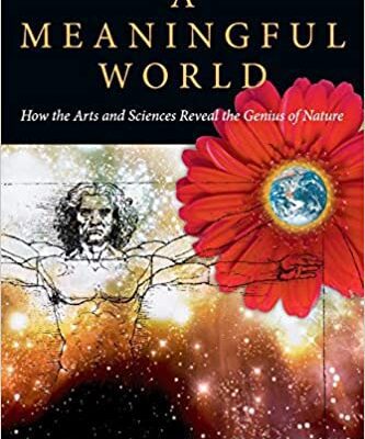 خرید و دانلود نسخه کامل کتاب A Meaningful World: How the Arts and Sciences Reveal the Genius of Nature –  Pdf