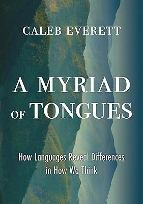 خرید و دانلود نسخه کامل کتاب A Myriad of Tongues: How Languages Reveal Differences in How We Think –  +  Pdf