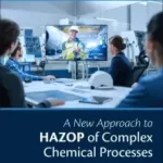 خرید و دانلود نسخه کامل کتاب A New Approach to HAZOP of Complex Chemical Processes –  Pdf