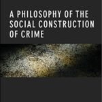 خرید و دانلود نسخه کامل کتاب A Philosophy of the Social Construction of Crime –  Pdf