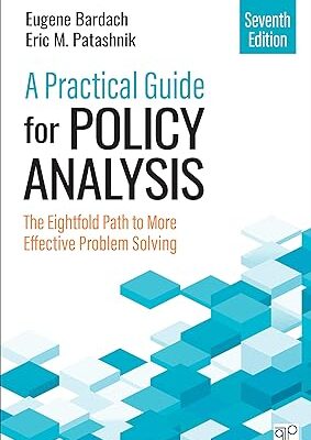 خرید و دانلود نسخه کامل کتاب A Practical Guide for Policy Analysis: The Eightfold Path to More Effective Problem Solving (7th Edition) –  +  Pdf