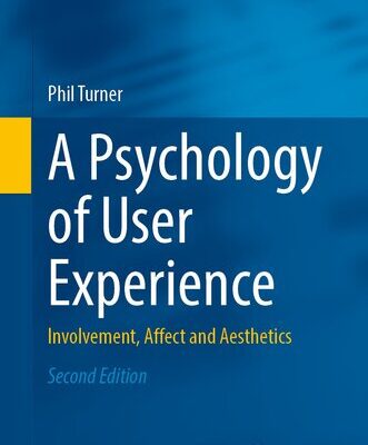 خرید و دانلود نسخه کامل کتاب A Psychology of User Experience: Involvement, Affect and Aesthetics