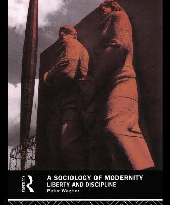 خرید و دانلود نسخه کامل کتاب A Sociology of Modernity: Liberty and Discipline –  PDF