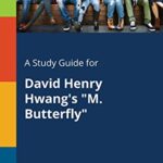 خرید و دانلود نسخه کامل کتاب A Study Guide for David Henry Hwang’s “M. Butterfly” (Drama For Students) –  +  pdf
