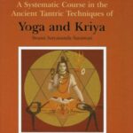 خرید و دانلود نسخه کامل کتاب A Systematic Course in the Ancient Tantric Techniques of Yoga and Kriya –  PDF