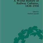 خرید و دانلود نسخه کامل کتاب A World History of Railway Cultures, 1830-1930: Volume III