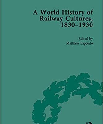 خرید و دانلود نسخه کامل کتاب A World History of Railway Cultures, 1830-1930: Volume III