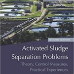 خرید و دانلود نسخه کامل کتاب Activated Sludge Separation Problems:  Theory, Control Measures, Practical Experiences (2nd Edition) –  Pdf