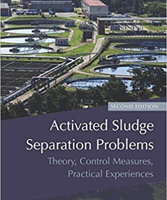 خرید و دانلود نسخه کامل کتاب Activated Sludge Separation Problems: Theory, Control Measures, Practical Experiences (2nd Edition) – Pdf