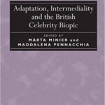 خرید و دانلود نسخه کامل کتاب Adaptation, Intermediality and the British Celebrity Biopic
