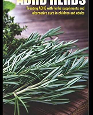 خرید و دانلود نسخه کامل کتاب ADHD HERBS: Treating ADHD with herbs suppliments and alternative cure in children and adults –  +  pdf