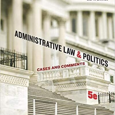 خرید و دانلود نسخه کامل کتاب Administrative Law and Politics: Cases and Comments (5th Edition) –  +  pdf