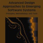 خرید و دانلود نسخه کامل کتاب Advanced Design Approaches to Emerging Software Systems: Principles, Methodologies and Tools (Premier Reference Source)