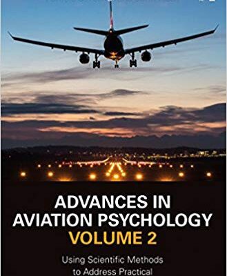 خرید و دانلود نسخه کامل کتاب Advances in Aviation Psychology, Volume 2:  Using Scientific Methods to Address Practical Human Factors Needs