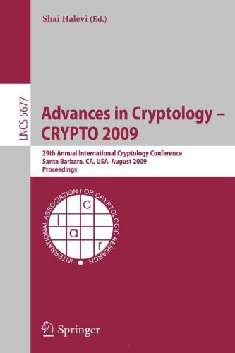خرید و دانلود نسخه کامل کتاب Advances in Cryptology – CRYPTO 2009: 29th Annual International Cryptology Conference, Santa Barbara, CA, USA, August 16-20, 2009, Proceedings (Lecture … Computer Science Security and Cryptology)_68627c52988d0.jpeg خرید و دانلود نسخه کامل کتاب Advances in Cryptology – CRYPTO 2009: 29th Annual International Cryptology Conference, Santa Barbara, CA, USA, August 16-20, 2009, Proceedings (Lecture … Computer Science Security and Cryptology)