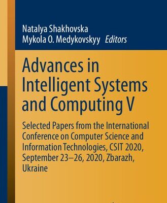 خرید و دانلود نسخه کامل کتاب Advances in Intelligent Systems and Computing V: Selected Papers from the International Conference on Computer Science and Information Technologies, CSIT 2020, September 23-26, 2020, Zbarazh, Ukraine