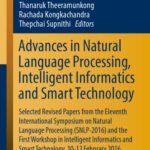 خرید و دانلود نسخه کامل کتاب Advances in Natural Language Processing, Intelligent Informatics and Smart Technology: Selected Revised Papers from the Eleventh International Symposium on Natural Language Processing (SNLP-2016)
